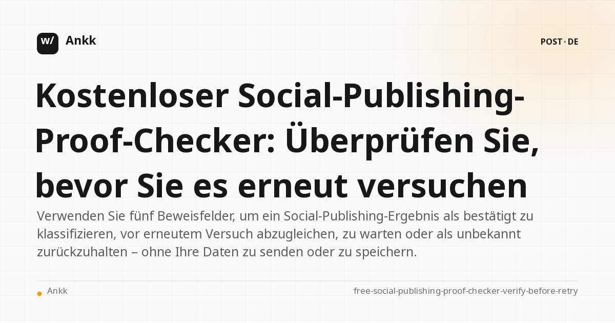 Kostenloser Proof-Checker für Social Publishing mit vier evidenzbasierten Wiederholungsentscheidungen