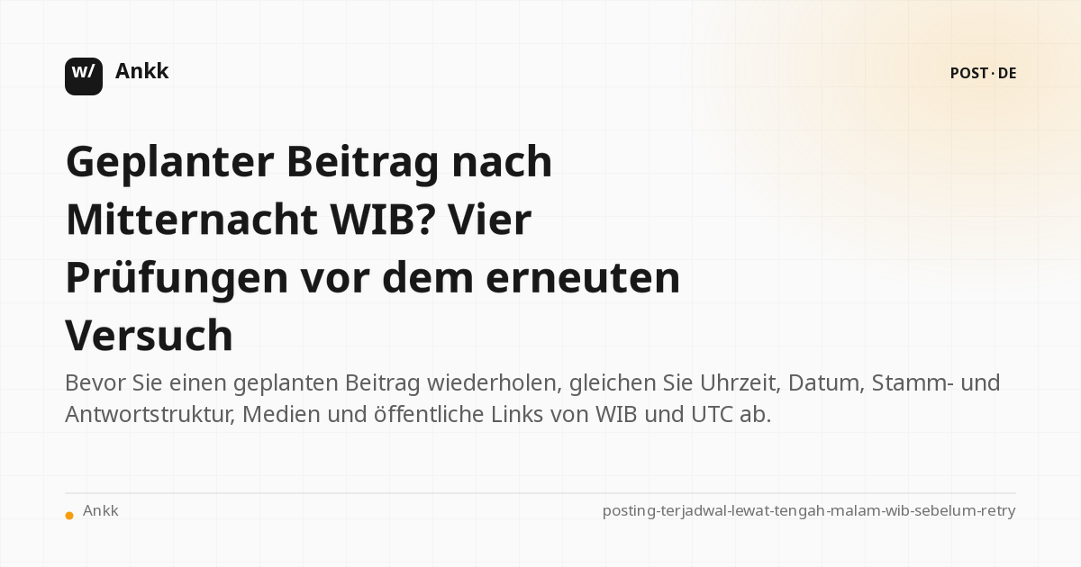 Geplanter Post-Proof-Sheet zum Vergleich von WIB, UTC, Root, Antwort, Medien und Links