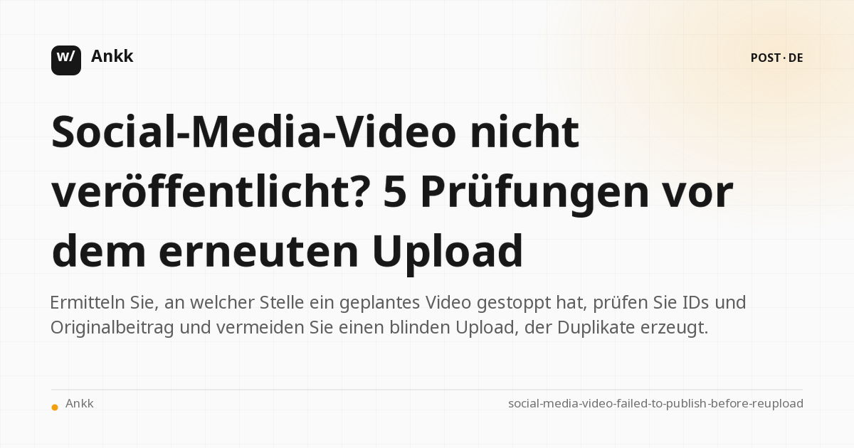 Fünf Prüfstellen zwischen Video-Upload und verifiziertem Originalbeitrag