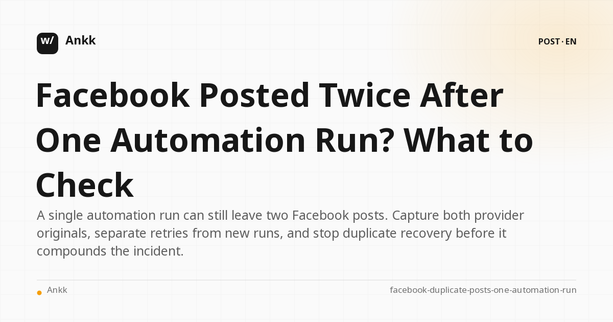 Evidence ledger comparing one automation run with two Facebook provider posts