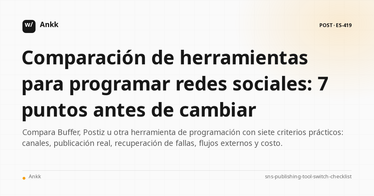 Lista de siete puntos para comparar herramientas de programación de redes sociales antes de cambiar