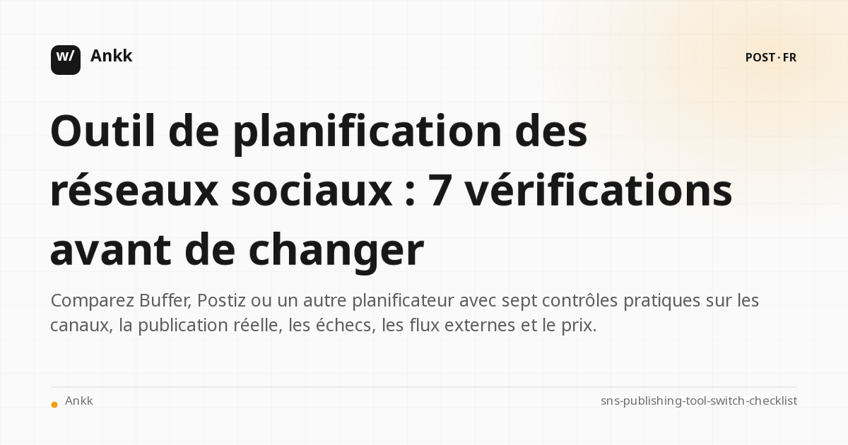 Checklist en sept points pour comparer les outils de planification des réseaux sociaux
