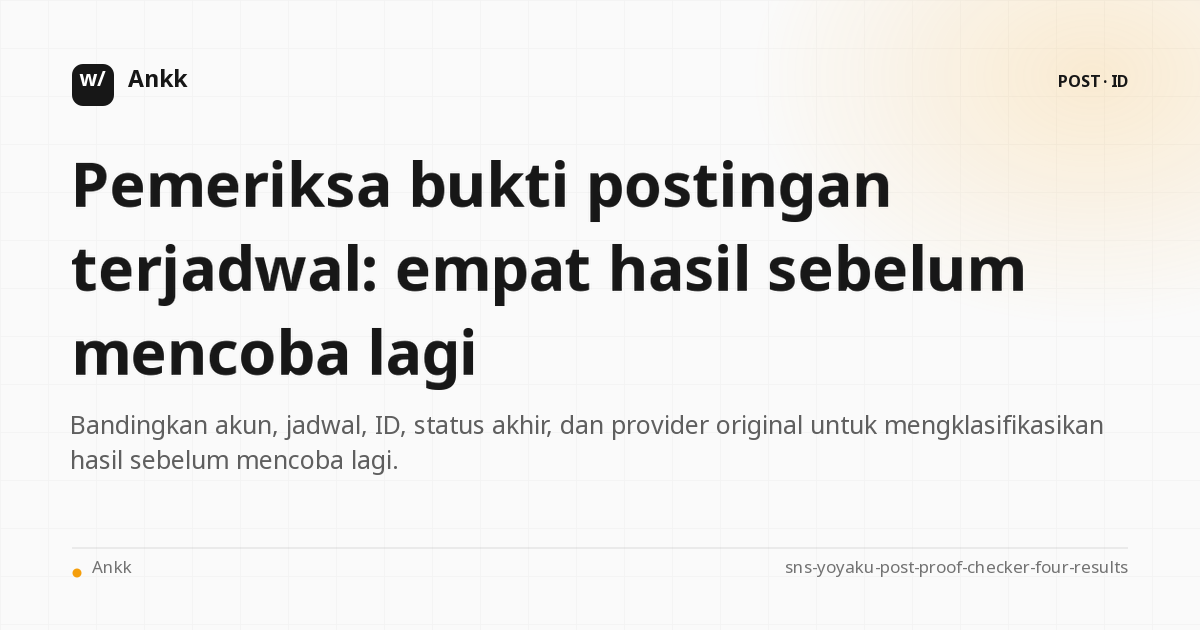 Panduan praktis untuk memilah empat penilaian bukti untuk postingan terjadwal di SNS