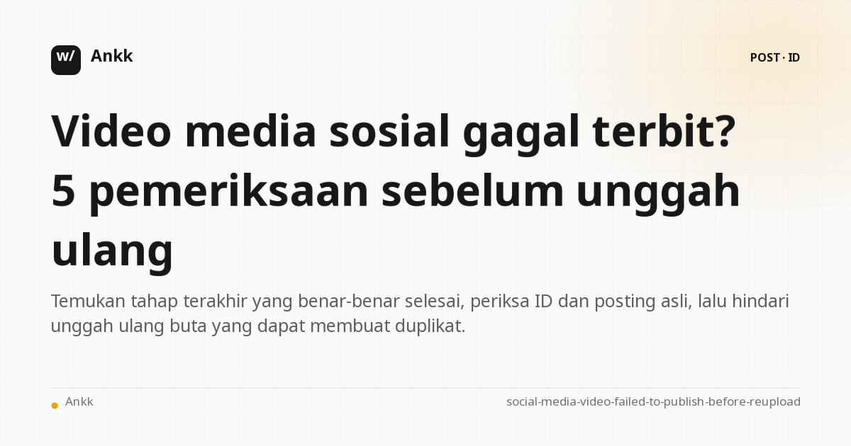 Lima tahap dari unggah video hingga posting asli yang terverifikasi