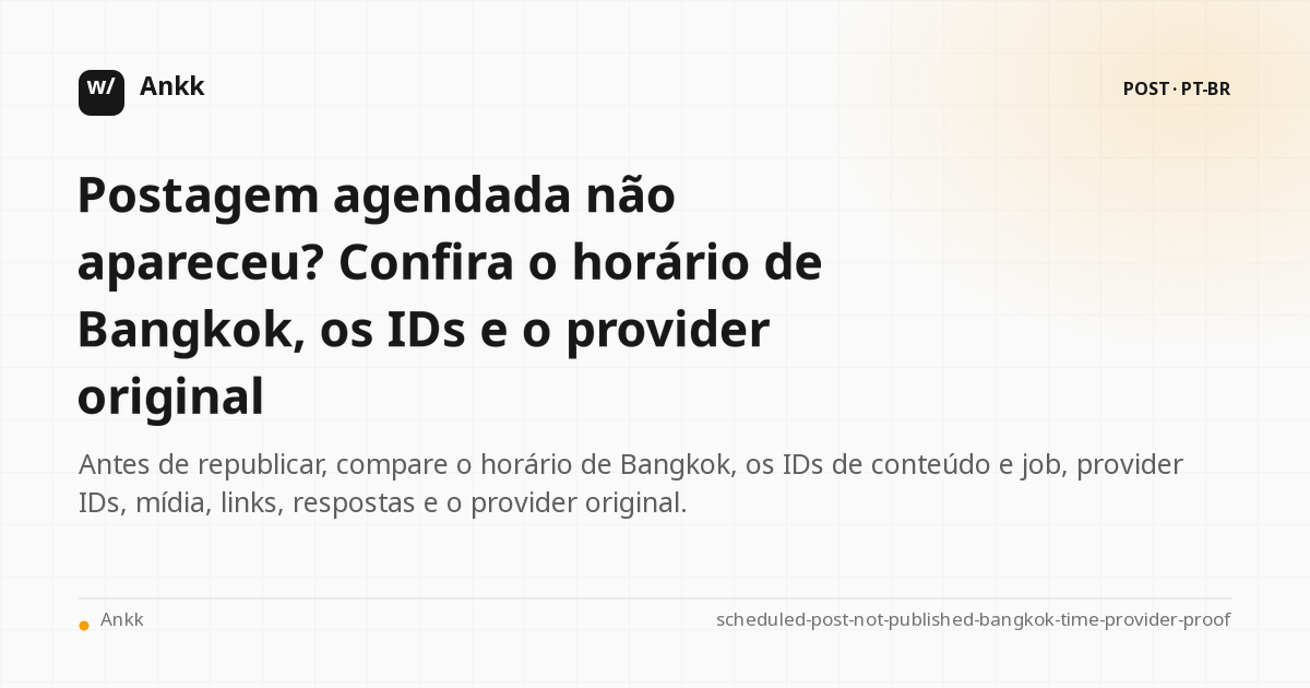 Cronograma de verificação de tempo Asia/Bangkok e prova da postagem original antes de reenviar