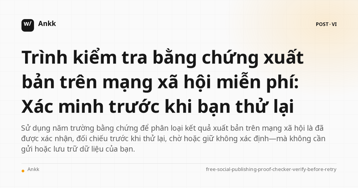 Trình kiểm tra bằng chứng xuất bản xã hội miễn phí với bốn quyết định thử lại dựa trên bằng chứng