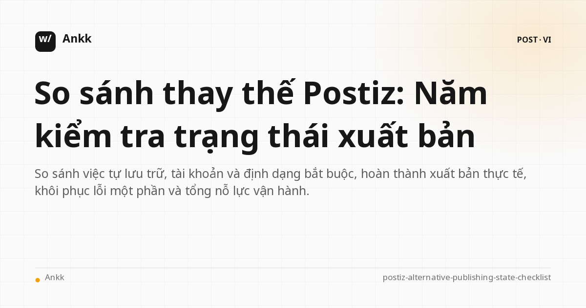 Checklist so sánh các lựa chọn thay thế Postiz theo trạng thái xuất bản và tiêu chí khôi phục lỗi